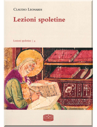 04. Claudio Leonardi, Lezioni spoletine, a cura di Enrico Menestò 04. Claudio Leonardi, Lezioni spoletine, a cura di Enrico Menestò